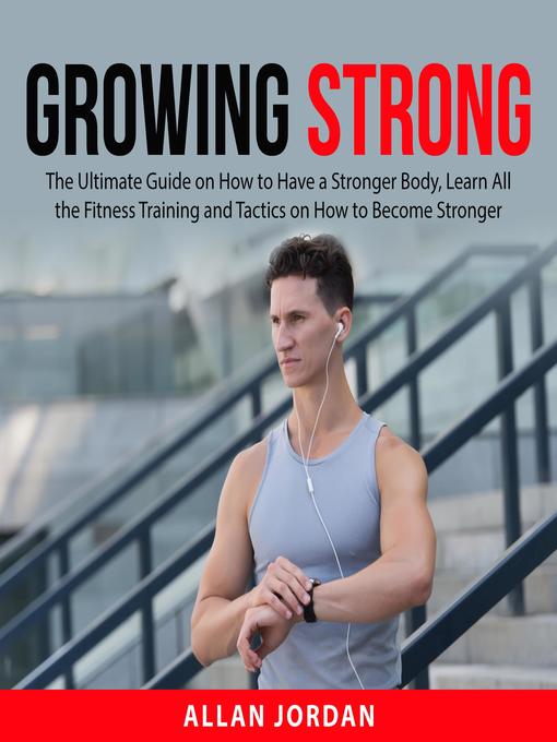 Title details for Growing Strong by Allan Jordan - Available